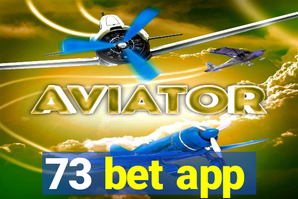 73 bet app